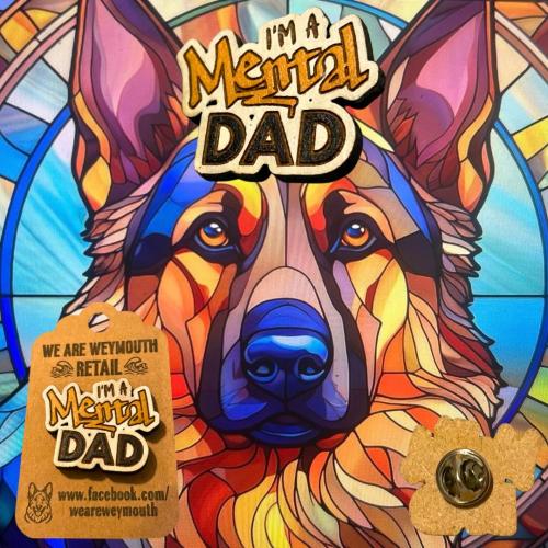 I’m A Mental Dad Pin Badge - Limited Edition Of Just 100