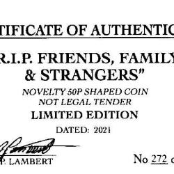 RARE ORIGINAL R.I.P. FRIENDS,FAMILY & STRANGERS WITH COA OF 1000