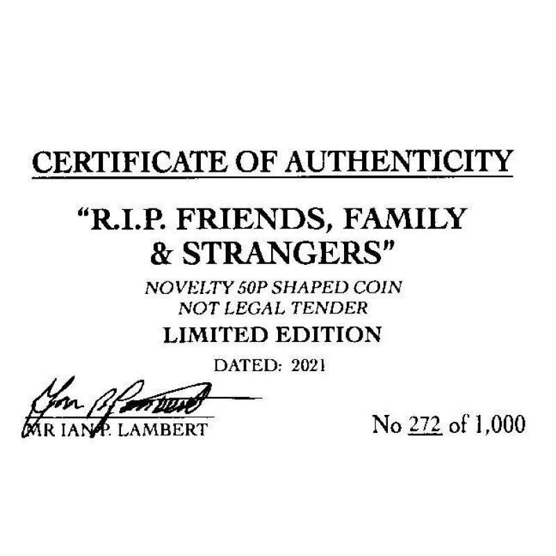 RARE ORIGINAL R.I.P. FRIENDS,FAMILY & STRANGERS WITH COA OF 1000