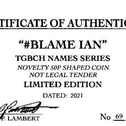 RARE ORIGINAL BLAME IAN 2021 WITH COA OF 100 (TGBCH)